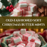 Soft Christmas Peppermints (Old-Fashioned Butter Mints) Recipe