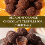 Juicy Orange Chocolate Christmas Truffles Recipe