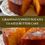 Grandma’s Famous Sweet Potato Butter Cake Recipe